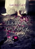Laura Gay - La Rosa di Parigi  (2022)