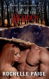 Rochelle Paige – Amore Predestinato Vol. 6. The Burden (2022)