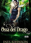 img Ines Johnson ─ Le Ossa del Drago (2022)