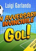 Luigi Garlando - Un avversario invincibile (2022) (mp3 - 128 kbps)