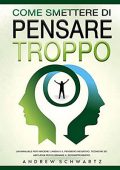 Andrew Schwartz - Come Smettere Di Pensare Troppo (2022) (mp3 - 128 kbps)