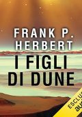 Frank P. Herbert - I figli di Dune꞉ Il ciclo di Dune 3 (2018) (mp3 - 64 kbps)