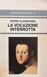 Pierre Klossowski – La Vocazione Interrotta (1980)