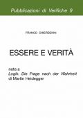 img Franco Chiereghin - Essere e verità. Note a «Logik. Die Frage nach der Wahrheit» di Martin H