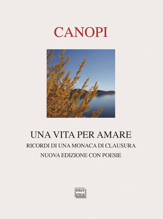 Anna Maria Cànopi – Una vita per amare. Ricordi di una monaca di clausura (2012) PDF