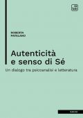 img Roberta Patalano - Autenticità e senso di Sé. Un dialogo tra psicoanalisi e letteratura (2022