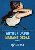 Arthur Japin - Madame Degas (2022)