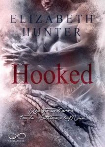 Elizabeth Hunter – Amori Tra la Settima e la Main Vol. 2. Hooked (2022)