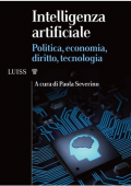 img Paola Severino - Intelligenza artificiale. Politica, economia, diritto, tecnologia (2022)
