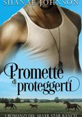 Shanae Johnson -  The Silver Star Ranch Vol. 3. Promette di proteggerti (2021)
