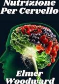 img Elmer Woodward - Nutrizione Per Cervello -  (2022)