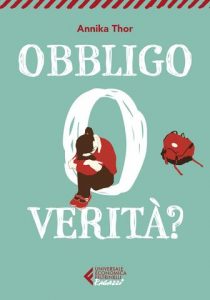 Annika Thor – Obbligo o verità? (2022)