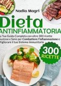 img Nadia Magri - DIETA ANTINFIAMMATORIA: La Tua Guida Completa con oltre 300 ricette Gustose (2022