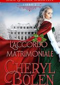 Cheryl Bolen - Le spose sfrontate Vol. 2. L'accordo matrimoniale (2021)