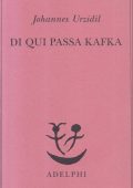 img Johannes Urzidil - Di Qui Passa Kafka (2002)