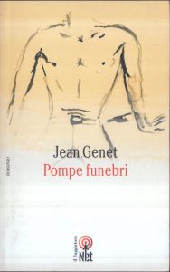 Jean Genet – Pompe Funebri (2007)
