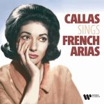 img Maria Callas - Maria Callas Sings French Arias by Bizet, Saint-Saëns, Gounod, Massenet, Delibe