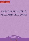 Rudolf Steiner - Cosa fa l'angelo nell'anima dell'uomo (1918) PDF