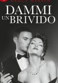 Nancy Warren - Passione sotto i riflettori Vol. 1. Dammi un brivido (2016)