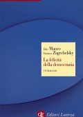 Gustavo Zagrebelsky, Ezio Mauro - La felicità della democrazia (2012)