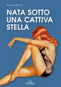 Rossella Bianchi - Nata sotto una cattiva stella (2021)