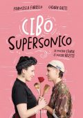 Francesca Fariello, Chiara Ratti - Cibo supersonico (2022)