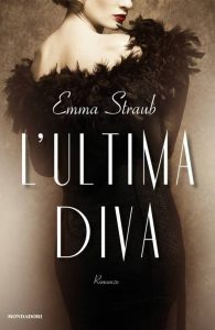 Emma Straub – L’ultima diva (2014)