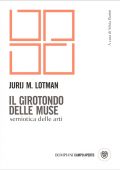 Jurij Mihajlovic Lotman - Il girotondo delle muse (2022)