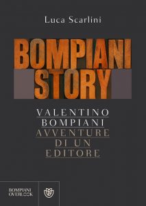Luca Scarlini – Bompiani Story (2022)
