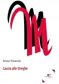 Bruno Tomasich - Caccia alle streghe (2020)