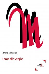 Bruno Tomasich – Caccia alle streghe (2020)