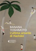 Banana Yoshimoto - L'ultima amante di Hachikō (2022)