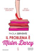 Paola Servente - Il problema è Mister Darcy (2022)