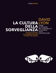 David Lyon – La cultura della sorveglianza (2020)