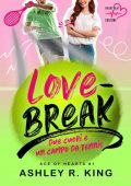 Ashley R. King - Ace of Hearts Vol. 1. Love-Break. Due cuori e un campo da tennis (2022)
