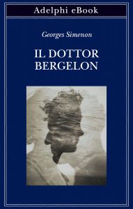 Georges Simenon – Il dottor Bergelon (2022)