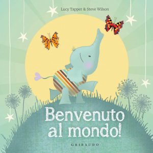 Lucy Tapper, Steve Wilson – Benvenuto al mondo! (2022)