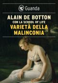 Alain de Botton - Varietà della malinconia (2022)