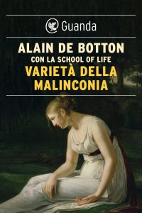 Alain de Botton – Varietà della malinconia (2022)