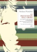 Stefano Pistolini - Le provenienze dell'amore (2022)