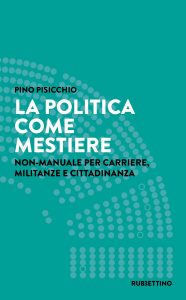 Pino Pisicchio – La politica come mestiere (2022)