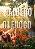 Scarlett Birmingham - L'albero di fuoco (2022)