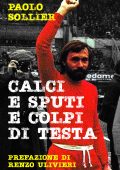 Paolo Sollier - Calci e sputi e colpi di testa (2022)