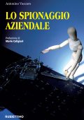 Antonino Vaccaro - Lo spionaggio aziendale (2022)
