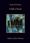 Paolo Di Stefano - Giallo d'Avola (2013)