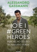 Alessandro Gassmann - Io e i #Green Heroes (2022)