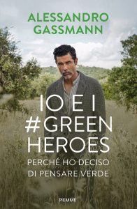 Alessandro Gassmann – Io e i #Green Heroes (2022)