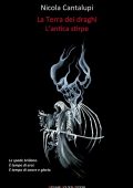 Nicola Cantalupi - La Terra dei draghi. L'antica stirpe (2012)