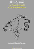 Nicola Cantalupi - La Terra dei draghi. L'ultimo dei Meadaras (2014)