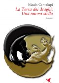 Nicola Cantalupi - La Terra dei draghi. Una nuova stella (2016)